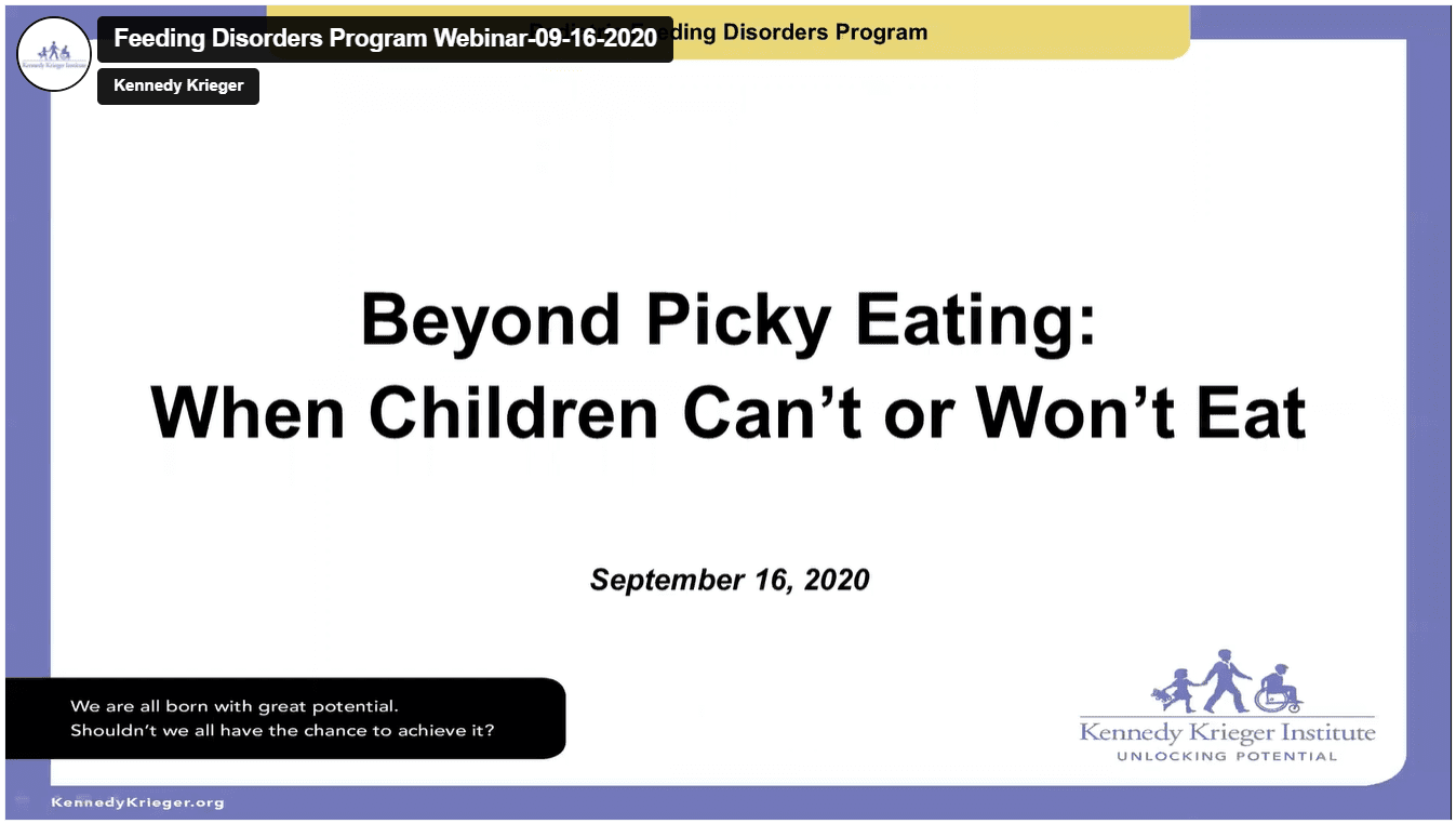 Learn more about paediatric feeding. 1 Beyond picky eating--When kids can't or won't eat. Free webinar from KKI