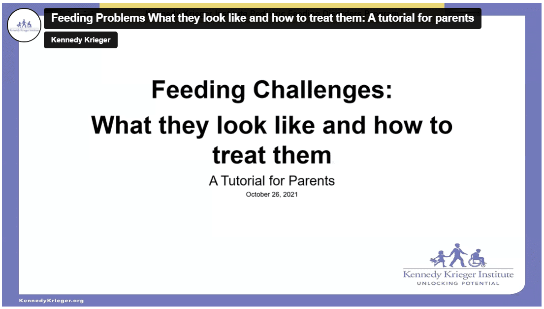 Learn more about paediatric feeding. 2 Feeding challenges--What they look like and how to treat them--A tutorial for parents from KKI Free Webinar